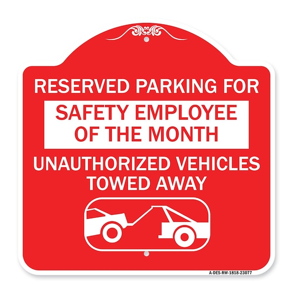 Reserved Parking for Safety Employee of the Month Unauthorized Vehicles Towed Away, RW-1818-23077